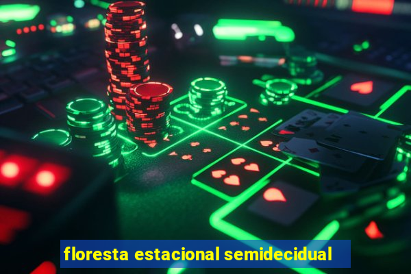 floresta estacional semidecidual