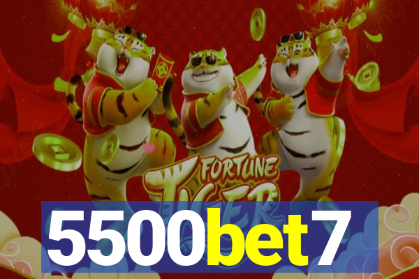 5500bet7