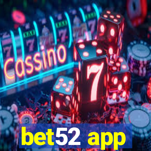 bet52 app