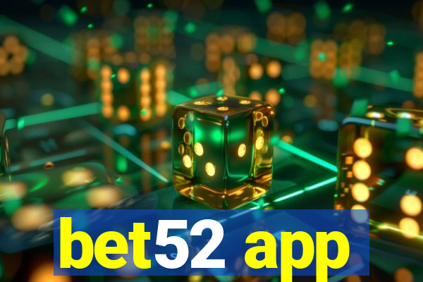 bet52 app