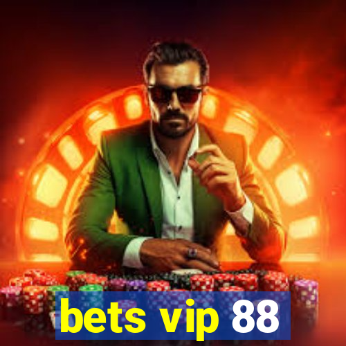 bets vip 88