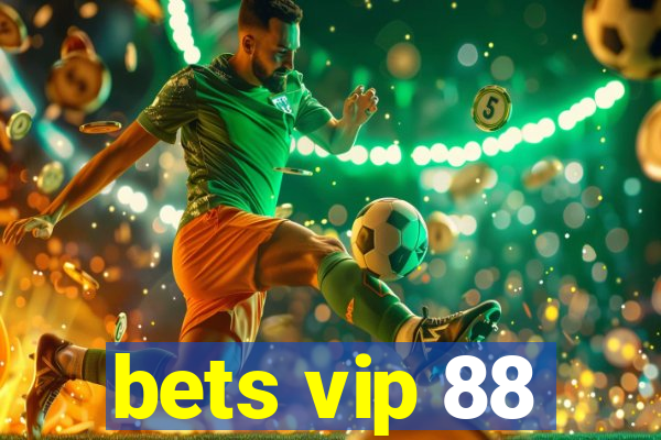 bets vip 88