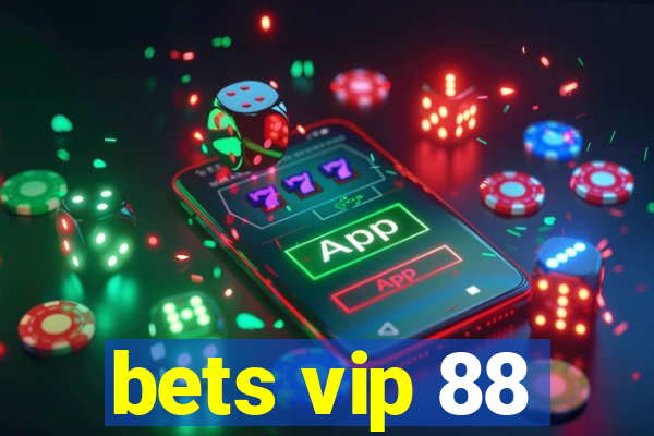 bets vip 88