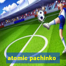 atomic pachinko