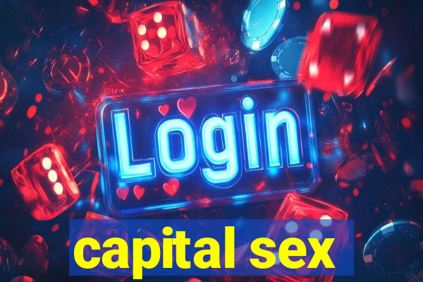 capital sex