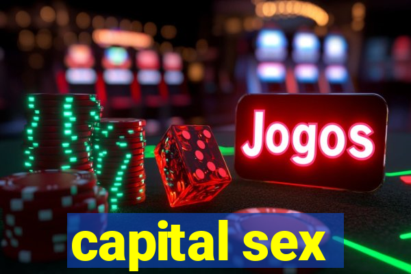 capital sex