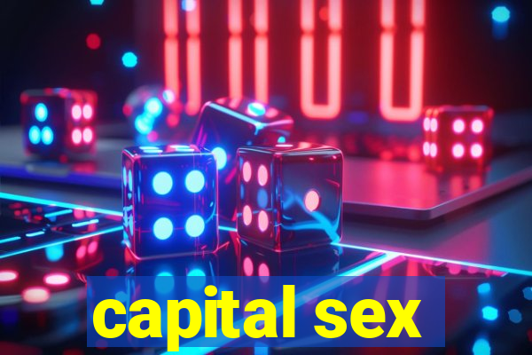 capital sex