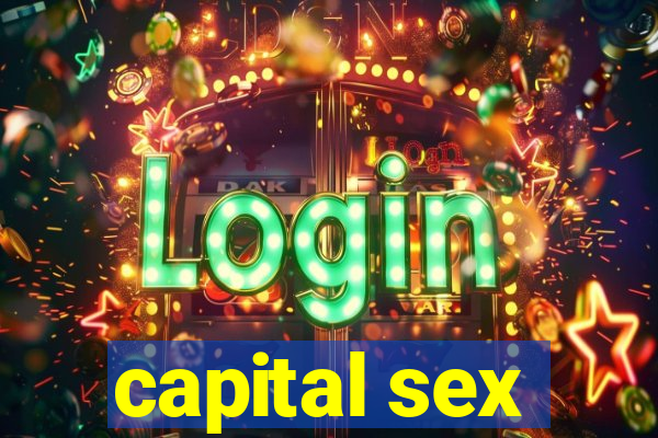 capital sex