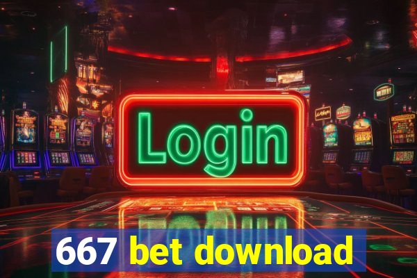 667 bet download