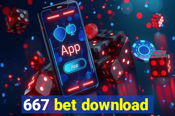 667 bet download