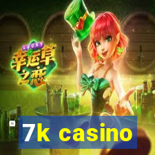 7k casino