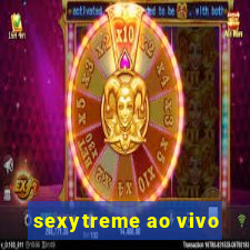 sexytreme ao vivo