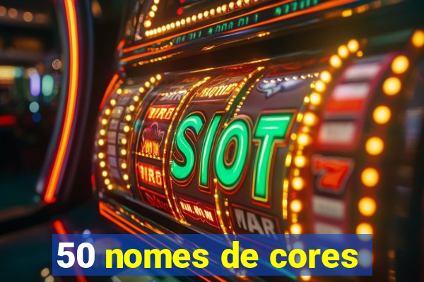 50 nomes de cores