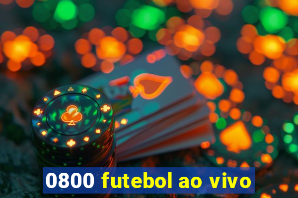 0800 futebol ao vivo