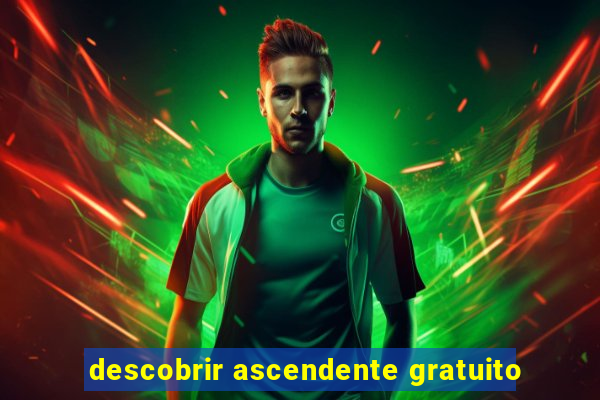 descobrir ascendente gratuito