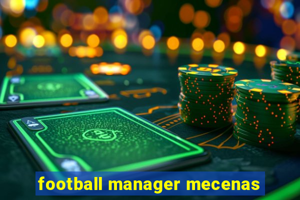 football manager mecenas