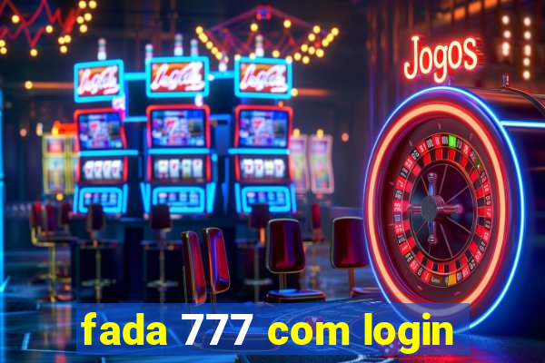 fada 777 com login