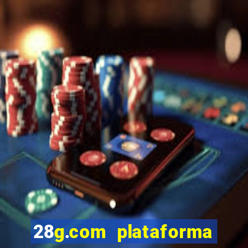 28g.com plataforma de jogos