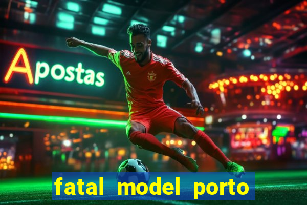 fatal model porto alegre do norte