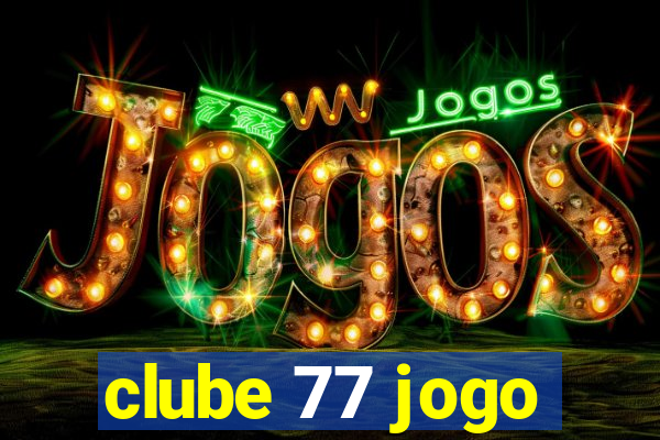 clube 77 jogo