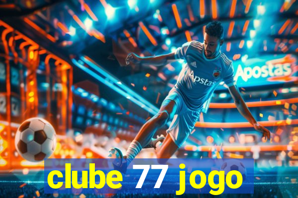 clube 77 jogo