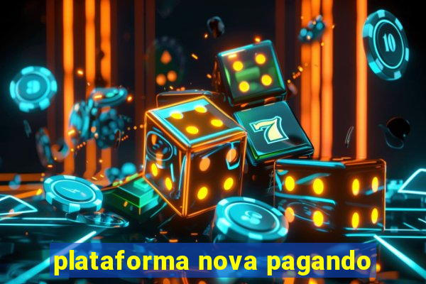 plataforma nova pagando