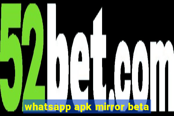 whatsapp apk mirror beta