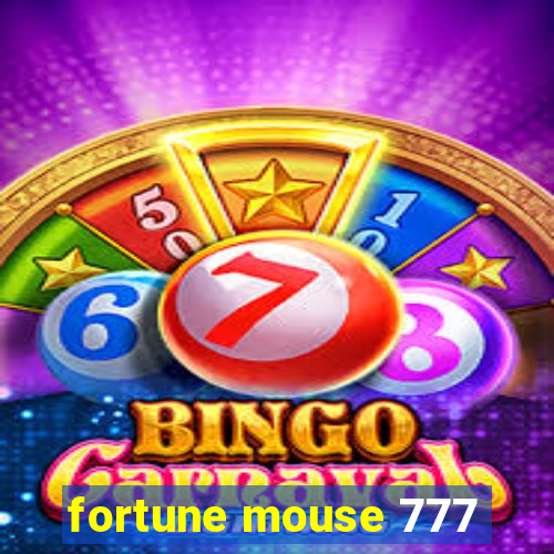 fortune mouse 777