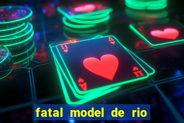 fatal model de rio claro sp