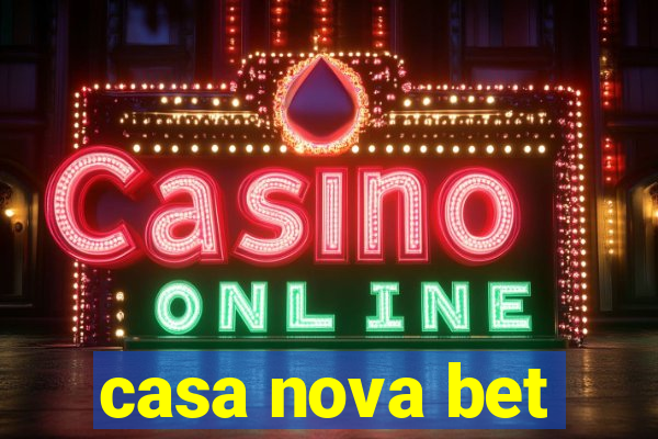 casa nova bet