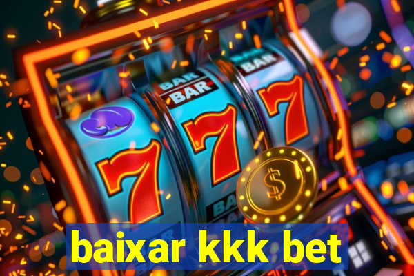 baixar kkk bet