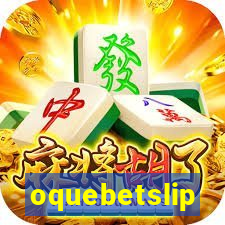 oquebetslip