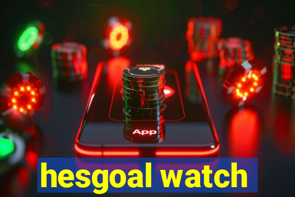 hesgoal watch