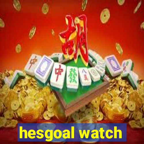 hesgoal watch