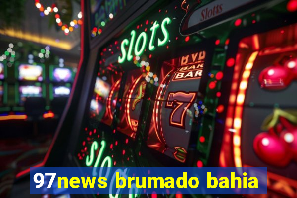 97news brumado bahia