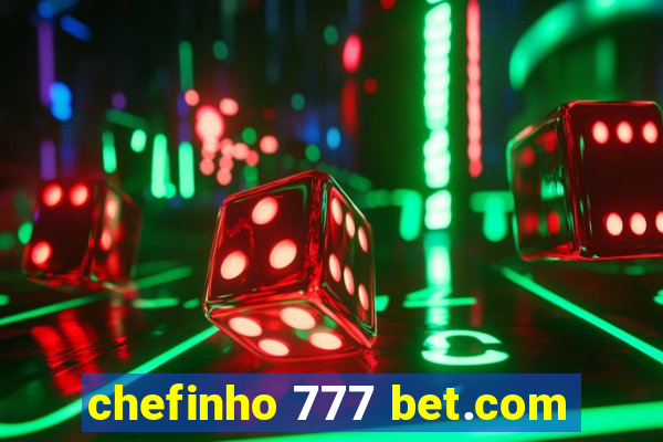 chefinho 777 bet.com