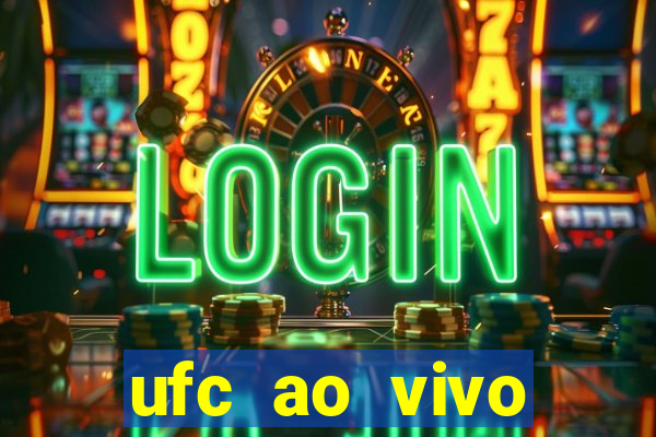 ufc ao vivo assistir online