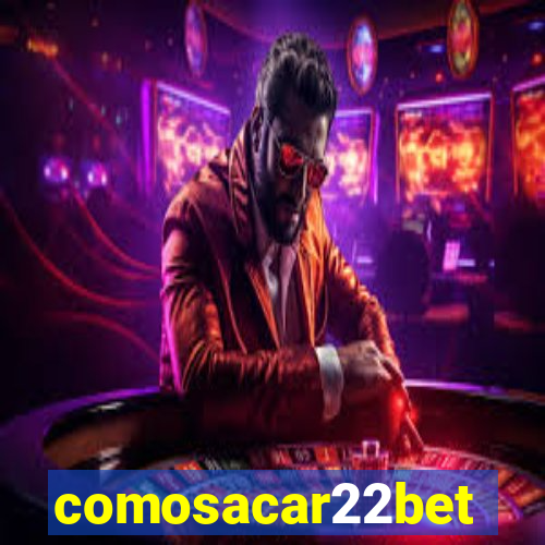 comosacar22bet