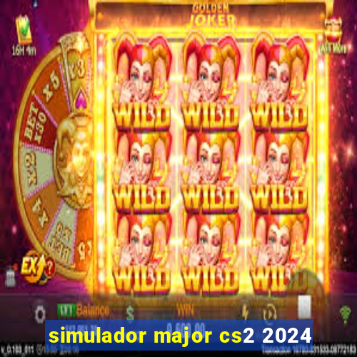 simulador major cs2 2024