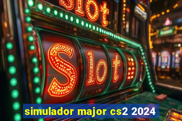 simulador major cs2 2024