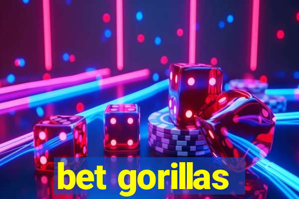 bet gorillas