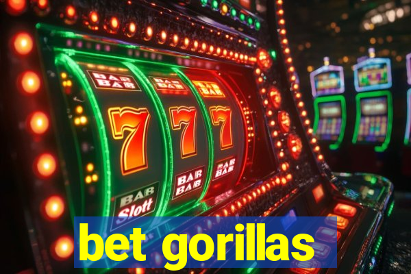 bet gorillas