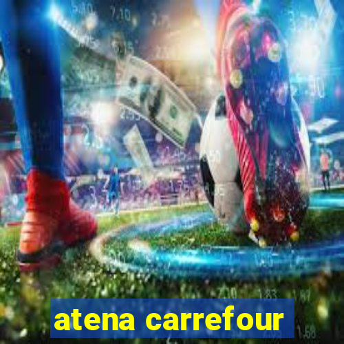 atena carrefour