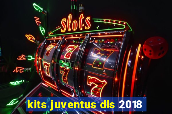 kits juventus dls 2018