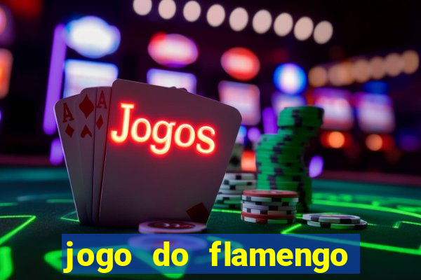 jogo do flamengo ao vivo multicanais