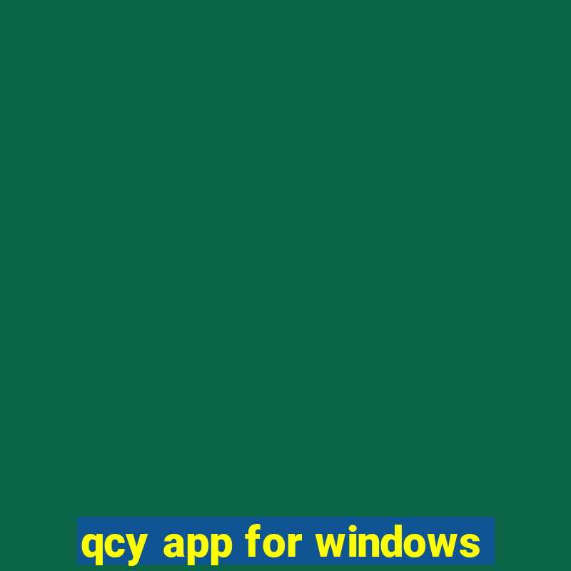 qcy app for windows