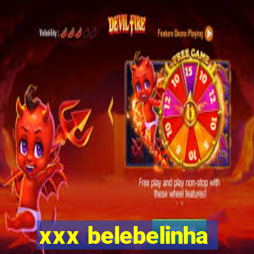 xxx belebelinha