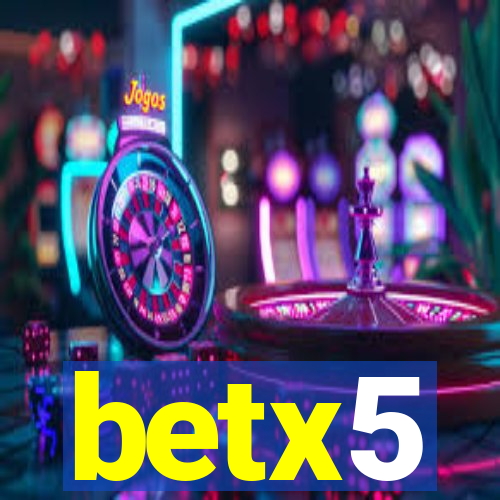 betx5