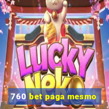 760 bet paga mesmo