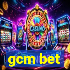 gcm bet